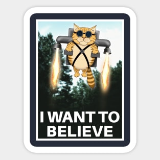 "I Want to Believe" Parody Poster Sticker